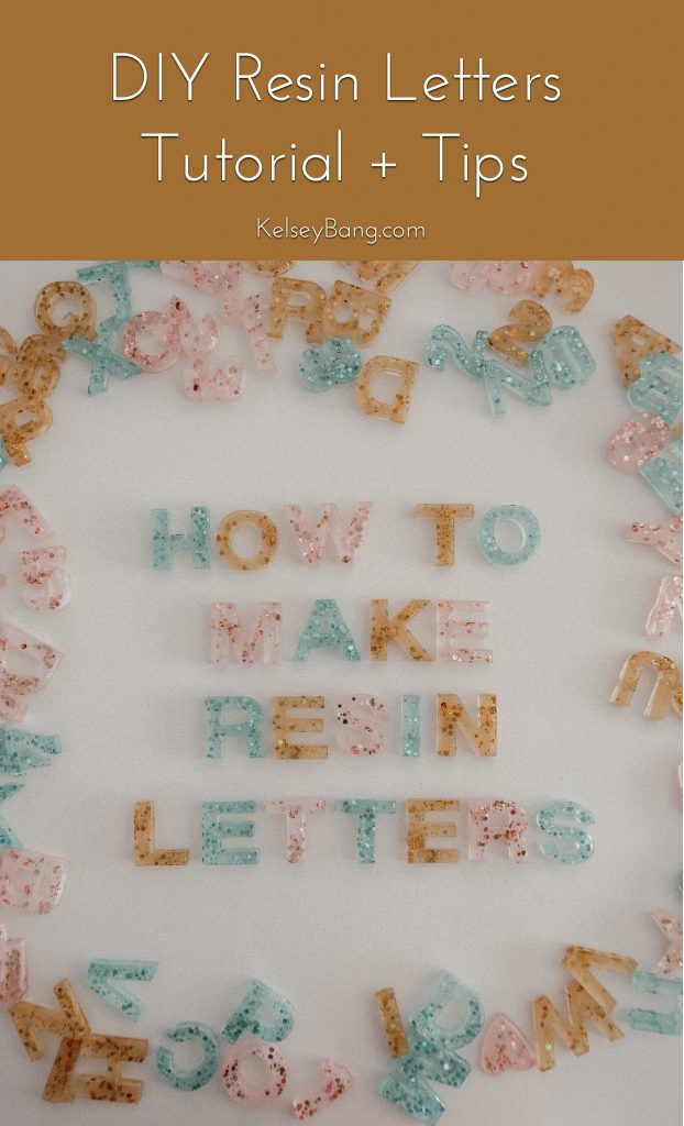 How To Make Resin Alphabet Letters + Tips & Tricks - Kelsey Bang